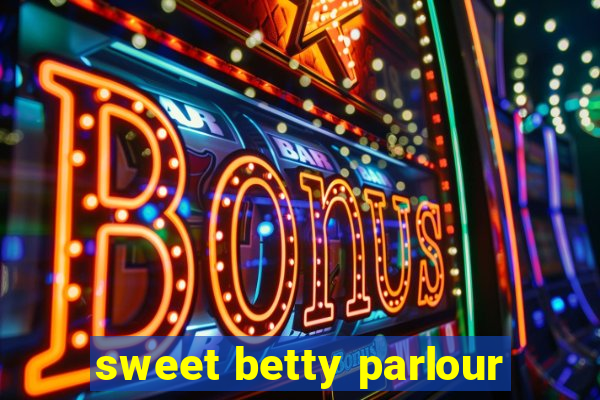 sweet betty parlour